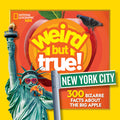 Cover Image for Weird But True! New York City: 300 Bizarre Facts about the Big Apple -- National Geographic Kids, Paperback