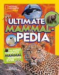 Cover Image for National Geographic Kids Ultimate Mammalpedia: The Most Complete Mammal Reference Ever -- Stephanie Warren Drimmer, Hardcover