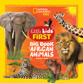 Cover Image for National Geographic Little Kids First Big Book of African Animals -- Catherine D. Hughes, Hardcover