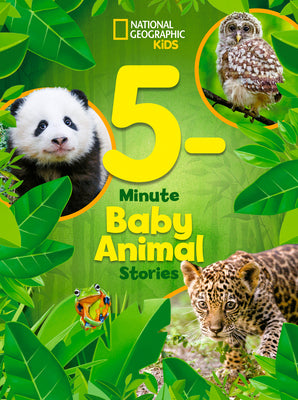 Cover Image for 5-Minute Baby Animal Stories -- National Geographic Kids, Hardcover