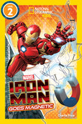Cover Image for Marvel's Iron Man Goes Magnetic (National Geographic Kids Readers, Level 2) -- National Geographic Kids, Paperback