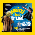 Cover Image for Weird But True! Star Wars: 300 Epic Facts from a Galaxy Far, Far Away.... -- National Geographic Kids, Paperback
