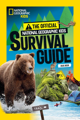 Cover Image for The Official National Geographic Kids Survival Guide -- Julie Beer, Library Binding