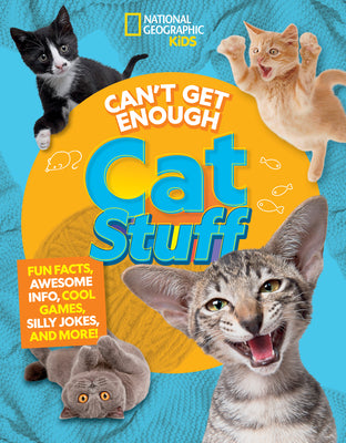 Cover Image for Can't Get Enough Cat Stuff: Fun Facts, Awesome Info, Cool Games, Silly Jokes, and More! -- Mara Grunbaum, Paperback