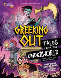 Cover Image for Greeking Out Tales from the Underworld: Ghostly Myths from Around the Globe -- Kenny Curtis, Hardcover