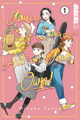 Cover Image for You Can't Live All on Your Own!, Volume 1 -- Mizoko Tsuno, Paperback