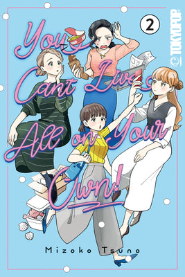 Cover Image for You Can't Live All on Your Own!, Volume 2 -- Mizoko Tsuno, Paperback