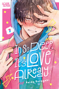Cover Image for In So Deep, It's Love Already, Volume 1 -- Reida Soragaki, Paperback
