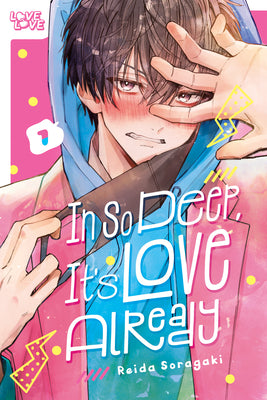 Cover Image for In So Deep, It's Love Already, Volume 1 -- Reida Soragaki, Paperback