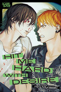 Cover Image for Hit Me Hard with Desire -- Hiro Murasaki, Paperback
