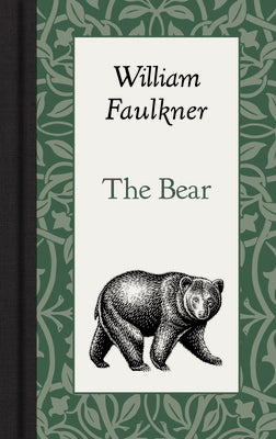 Cover Image for The Bear -- William Faulkner, Hardcover