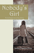 Cover Image for Nobody's Girl: Novel Based on a True Story -- Rachel Vasquez-Price, Paperback