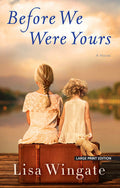 Cover Image for Before We Were Yours -- Lisa Wingate, Paperback