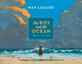 Cover Image for The Boy and the Ocean -- Max Lucado, Hardcover