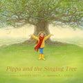 Cover Image for Pippa and the Singing Tree: Joining the Song of All Creation -- Kristyn Getty, Hardcover