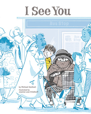 Cover Image for I See You: A Story for Kids about Homelessness and Being Unhoused -- Michael Genhart, Hardcover