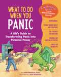 Cover Image for What to Do When You Panic: A Kid's Guide to Transforming Panic Into Personal Power -- Lenka Glassman, Paperback