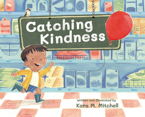Cover Image for Catching Kindness -- Kara Mitchell, Hardcover