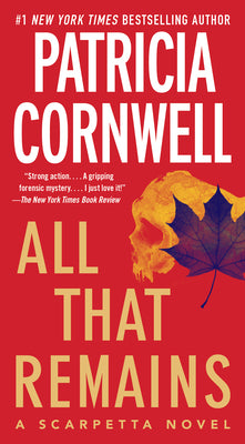 Cover Image for All That Remains: A Scarpetta Novel -- Patricia Cornwell, Mass Market Paperback
