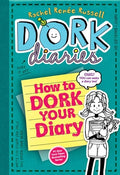 Cover Image for How to Dork Your Diary -- Rachel Renée Russell, Hardcover