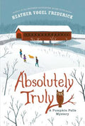 Cover Image for Absolutely Truly -- Heather Vogel Frederick, Paperback