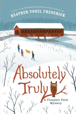 Cover Image for Absolutely Truly -- Heather Vogel Frederick, Paperback