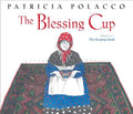 Cover Image for The Blessing Cup -- Patricia Polacco, Hardcover