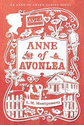 Cover Image for Anne of Avonlea -- L. M. Montgomery, Paperback