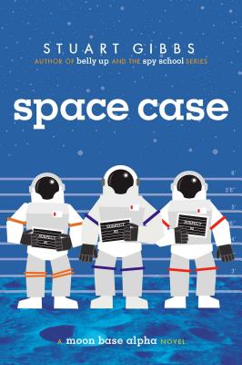 Cover Image for Space Case: A Moon Base Alpha Novel -- Stuart Gibbs, Hardcover