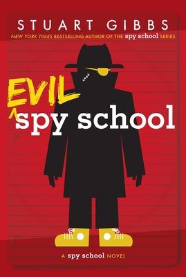Cover Image for Evil Spy School -- Stuart Gibbs, Paperback