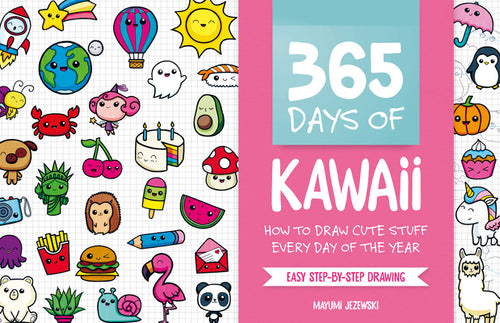 Cover Image for 365 Days of Kawaii: How to Draw Cute Stuff Every Day of the Year -- Mayumi Jezewski, Paperback