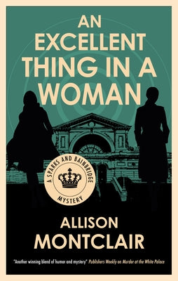 Cover Image for An Excellent Thing in a Woman -- Allison Montclair, Hardcover