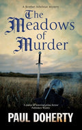 Cover Image for The Meadows of Murder -- Paul Doherty, Hardcover