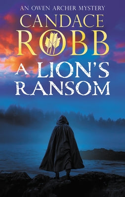 Cover Image for A Lion's Ransom -- Candace Robb, Hardcover