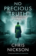 Cover Image for No Precious Truth -- Chris Nickson, Hardcover