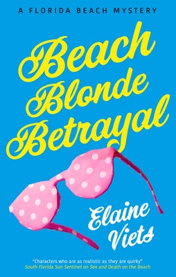 Cover Image for Beach Blonde Betrayal -- Elaine Viets, Hardcover