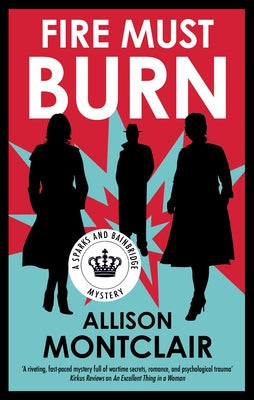 Cover Image for Fire Must Burn -- Allison Montclair, Hardcover