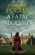 Cover Image for A Fatal Necessity -- Marjorie Eccles, Hardcover