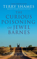 Cover Image for The Curious Poisoning of Jewel Barnes -- Terry Shames, Hardcover