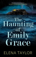 Cover Image for The Haunting of Emily Grace -- Elena Taylor, Hardcover