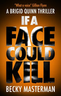 Cover Image for If a Face Could Kill -- Becky Masterman, Hardcover