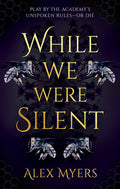 Cover Image for While We Were Silent -- Alex Myers, Hardcover
