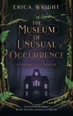 Cover Image for The Museum of Unusual Occurrence -- Erica Wright, Hardcover