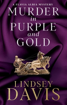 Cover Image for Murder in Purple and Gold -- Lindsey Davis, Hardcover