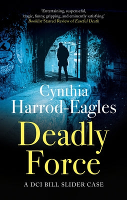 Cover Image for Deadly Force -- Cynthia Harrod-Eagles, Hardcover