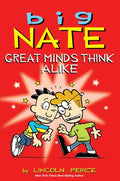 Cover Image for Big Nate: Great Minds Think Alike: Volume 8 -- Lincoln Peirce, Paperback