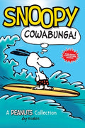 Cover Image for Snoopy: Cowabunga!: A Peanuts Collection Volume 1 -- Charles M. Schulz, Paperback