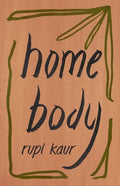 Cover Image for Home Body -- Rupi Kaur, Paperback