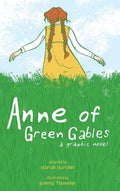 Cover Image for Anne of Green Gables: A Graphic Novel -- Brenna Thummler, Hardcover
