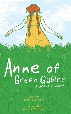 Cover Image for Anne of Green Gables: A Graphic Novel -- Brenna Thummler, Hardcover